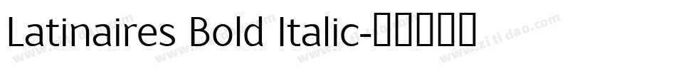Latinaires Bold Italic字体转换